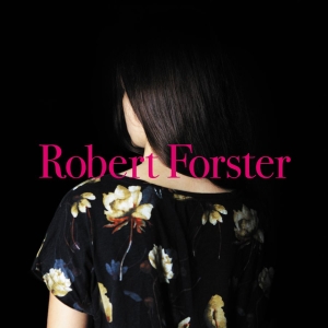 Forster Robert - Songs To Play (Inkl.Cd)