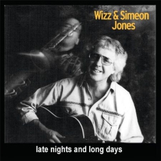 Wizz & Simeon Jones - Late Nights And Long Days
