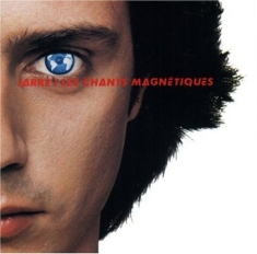 Jarre Jean-Michel - Les Chants Magnetiques / Magnetic Fields