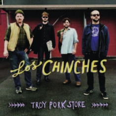 Los Chinches - Troy Pork Store