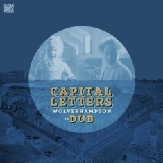 Capital Letters - Wolverhampton In Dub