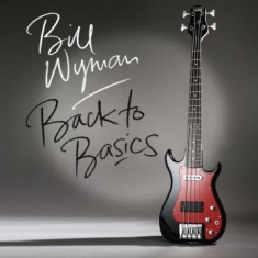 Wyman Bill - Back To Basics