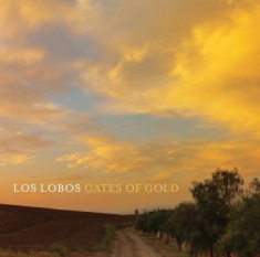 Los Lobos - Gates Of Gold