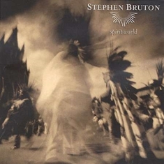 Bruton Stephen - Spirit World