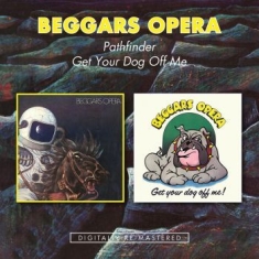 Beggars Opera - Pathfinder/Get Your Dog Off Me