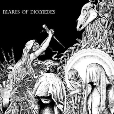 Mares Of Diomedes - Mares Of Diomedes