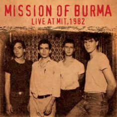 Mission Of Burma - Live At Mit, 1982