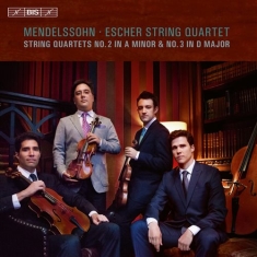 Mendelssohn Felix - String Quartets Nos. 2 & 3 (Sacd)