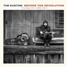 Easton Tim - Before The Revolution (The Best Of