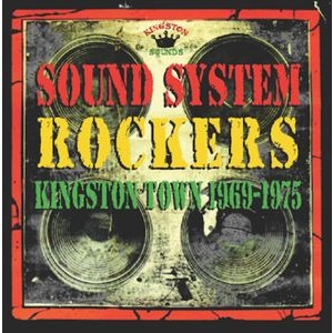 Sound System Rockers - Kingston Town 1969-1975