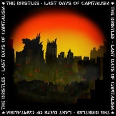 Bristles The - Last Days Of Capitalism