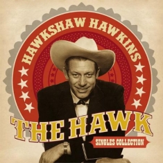 Hawkshaw Hawkins - Hawk (Singles Collection)