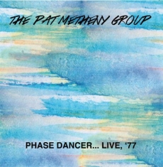 Metheny Pat - Phase Dancer...Live '77