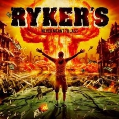 Rykers - Never Meant To Last