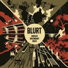 Blurt - Beneath Discordant Skies