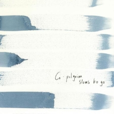 Co-Pilgrim - Slows To Go