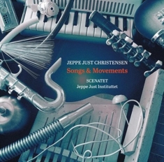 Christensen Jeppe Just - Songs & Movements
