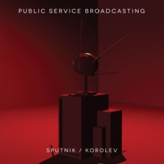 Public Service Broadcasting - Sputnik/Korolev