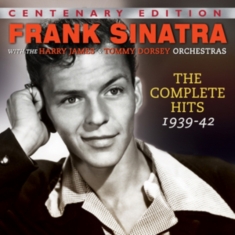 Sinatra Frank - Complete Hits 1939-42