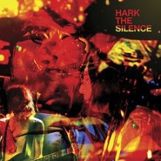 Silence - Hark, The Silence in the group CD / Rock at Bengans Skivbutik AB (1710209)