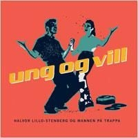 Lillo Stenberg Halvor - Ung Og Vill in the group OTHER / Övrigt /  at Bengans Skivbutik AB (1710307)