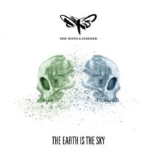 Moth Gatherer - Earth Is The Sky