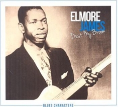 James Elmore - Dust My Broom