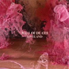 Wall Of Death - Loveland
