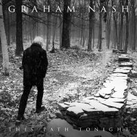 GRAHAM NASH - THIS PATH TONIGHT