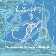 Blandade Artister - I Love Paris Ii (Fashion Chill Out in the group CD / Rock at Bengans Skivbutik AB (1733917)