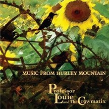 Professor Louie & The Crowmatix - Music From Hurley Mountain