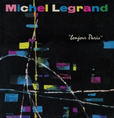 Legrand Michel - Bonjour Paris