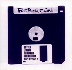 Fatboy Slim - Better Living Through Chemistr