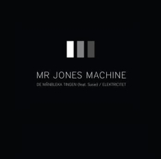 Mr. Jones Machine - De Månbleka Tingen / Elektricitet