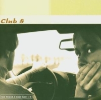 Club 8 - Friend I Once Had