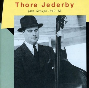 Jederby Thore - Jazz Groups 1940-48