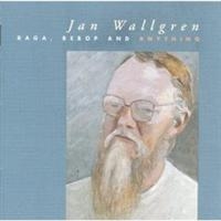 Wallgren Jan - Raga Bebop And Anything