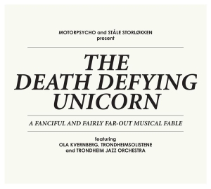 Motorpsycho And Ståle Storlökken - Death Defying Unicorn