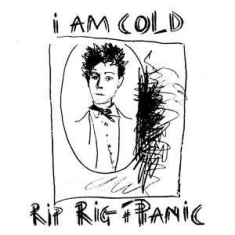 Rip Rig + Panic - I Am Cold - Expanded Edition