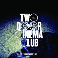 Two Door Cinema Club - Tourist History