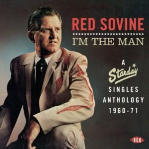 Sovine Red - I'm The Man: A Starday Singles Anth