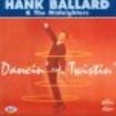 Ballard Hank & The Midnighters - Dancin' & Twistin' in the group CD / Pop at Bengans Skivbutik AB (1810945)