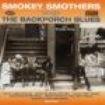 Smokey Smothers - Back Porch Blues