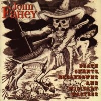 Fahey John - Death Chants, Breakdowns & Military
