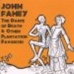 Fahey John - Dance Of Death & Other Plantation F in the group CD / Pop at Bengans Skivbutik AB (1811466)