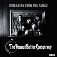 Peanut Butter Conspiracy - Spreading From The Ashes