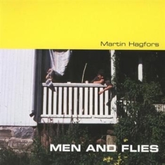 Hagfors Martin - Men And Flies