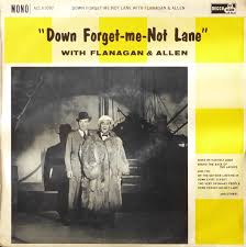 Flanagan & Allen - Down Forget-Me-Not Lane