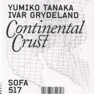 Tanaka Yumiko And Ivar Grydeland - Continental Crust