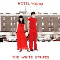 White Stripes - Hotel Yorba